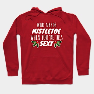 Who Needs Mistletoe When You're This Sexy Hoodie